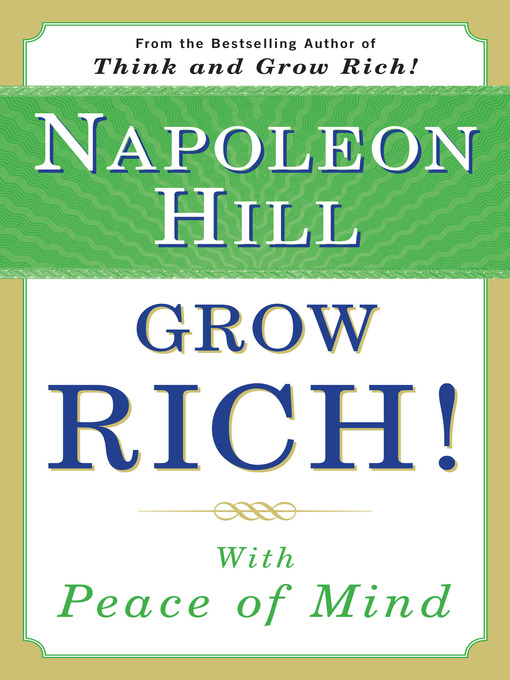 Title details for Grow Rich! With Peace of Mind by Napoleon Hill - Wait list
